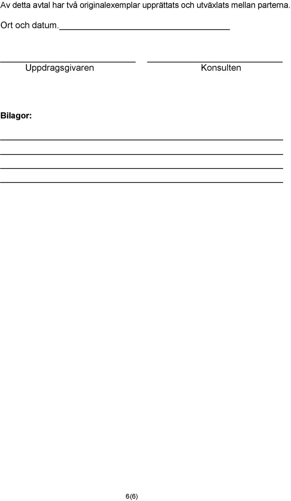 utväxlats mellan parterna.