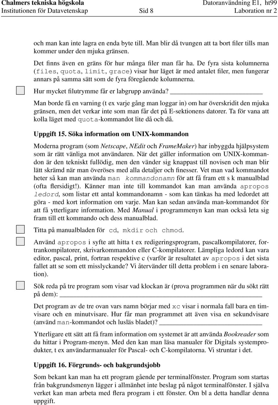 Hur mycket filutrymme får er labgrupp använda?