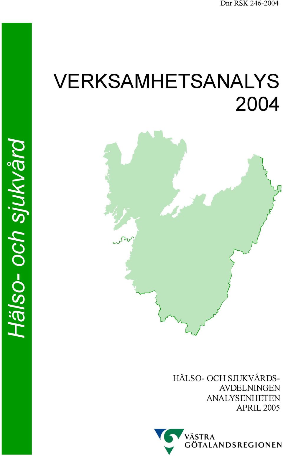 och sjukvård HÄLSO- OCH