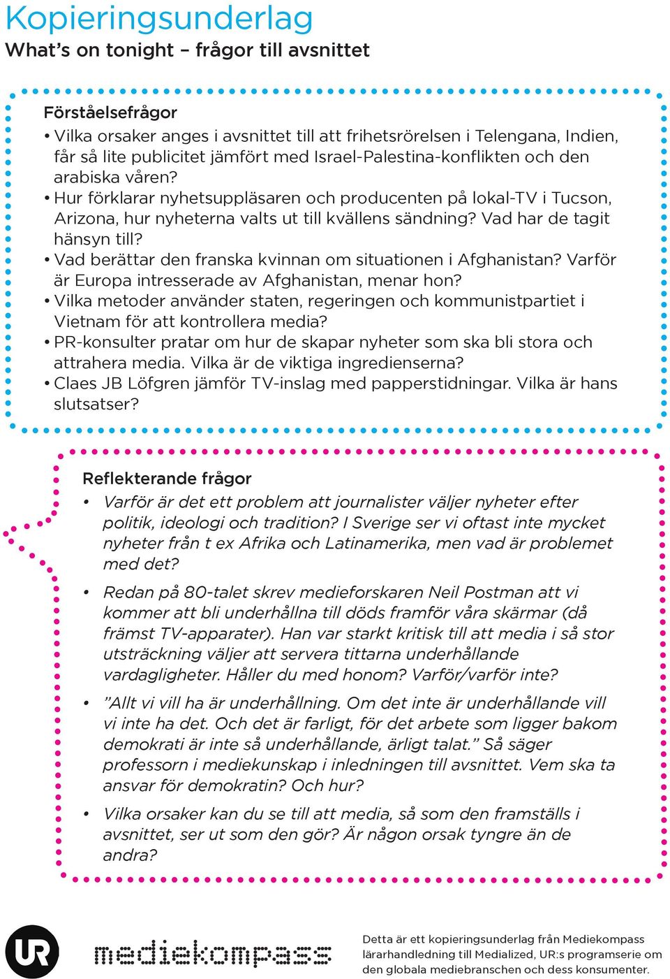 Vad har de tagit hänsyn till? Vad berättar den franska kvinnan om situationen i Afghanistan? Varför är Europa intresserade av Afghanistan, menar hon?