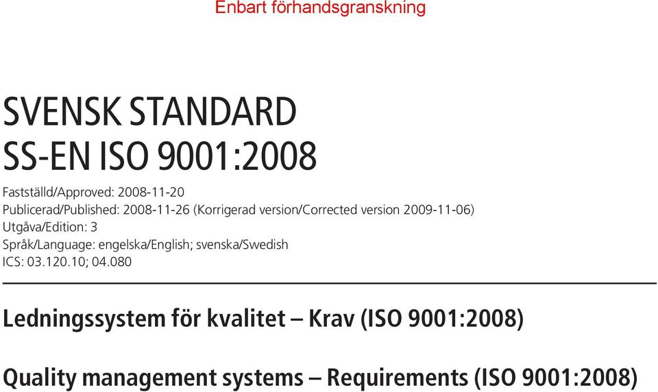 Språk/Language: engelska/english; svenska/swedish ICS: 03.120.10; 04.