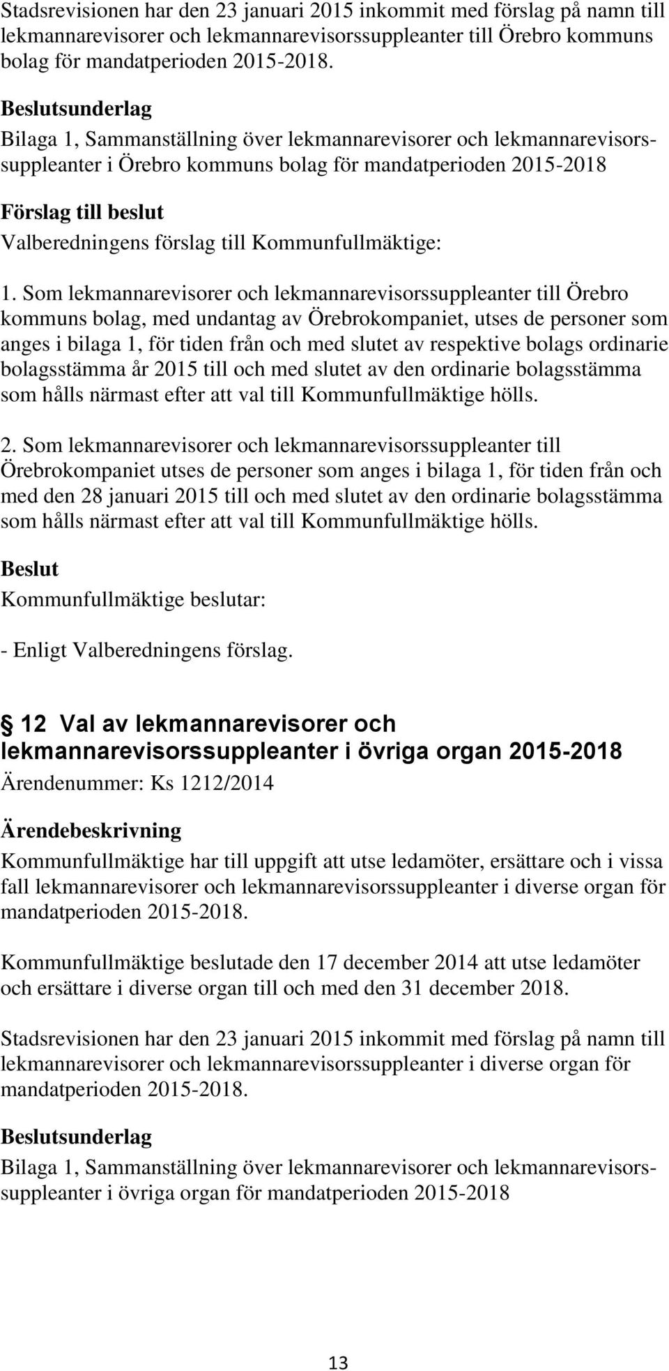 Kommunfullmäktige: 1.