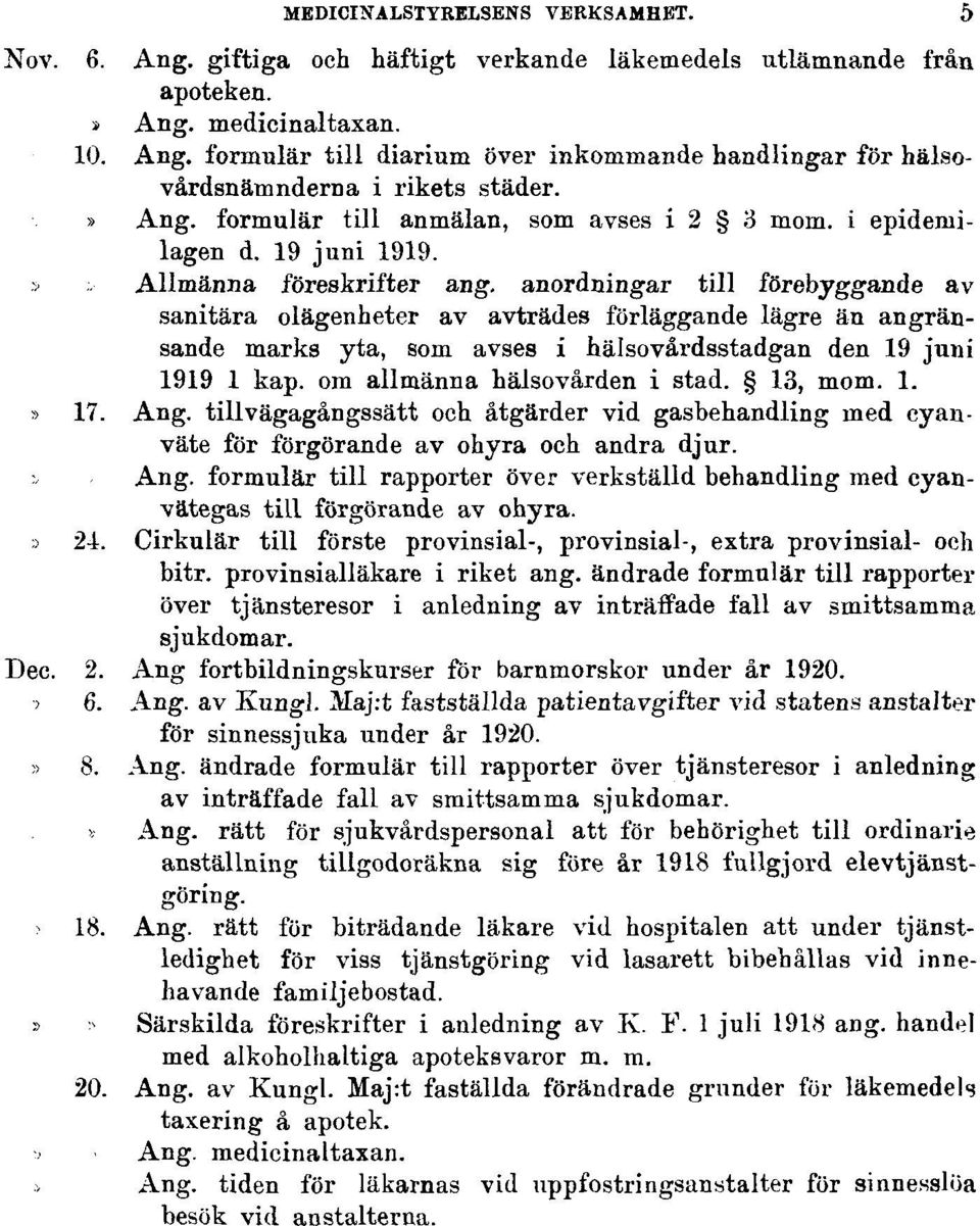 anordningar till förebyggande av sanitära olägenheter av avträdes förläggande lägre än angränsande marks yta, som avses i hälsovårdsstadgan den 19 juni 1919 1 kap. om allmänna hälsovården i stad.