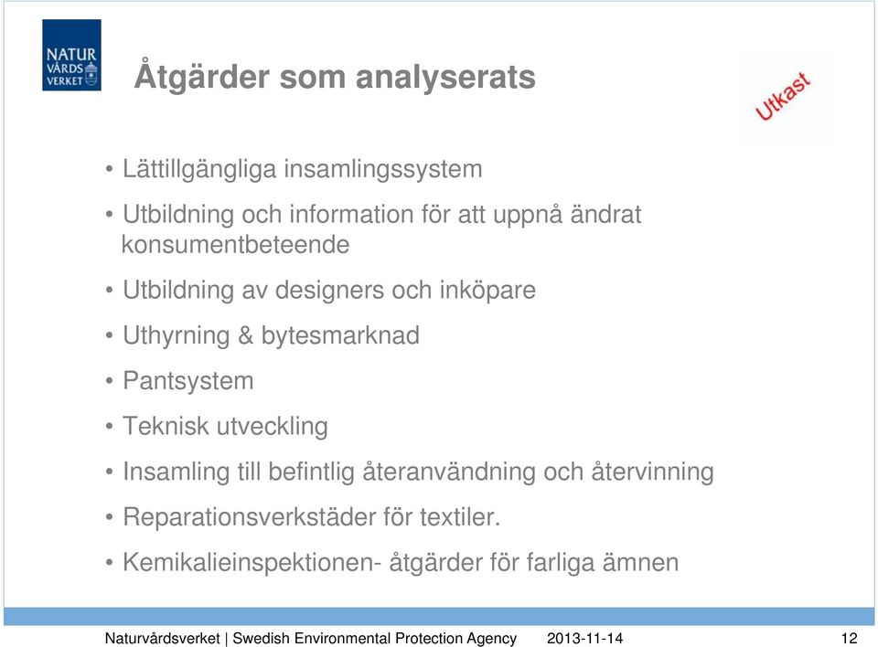 bytesmarknad Pantsystem Teknisk utveckling Insamling till befintlig återanvändning och