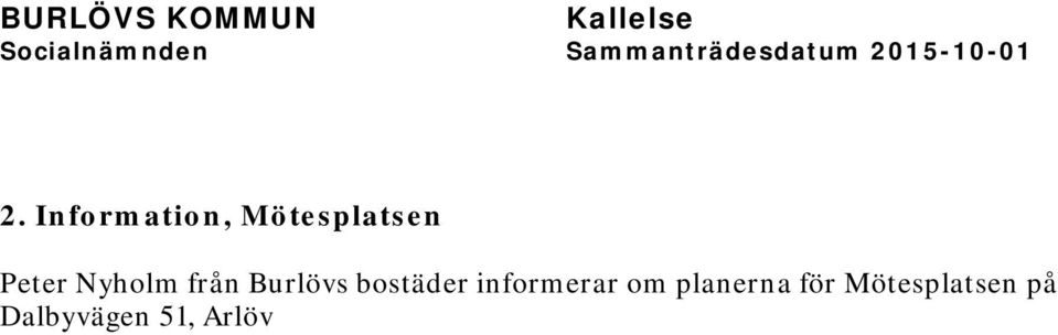 bostäder informerar om planerna