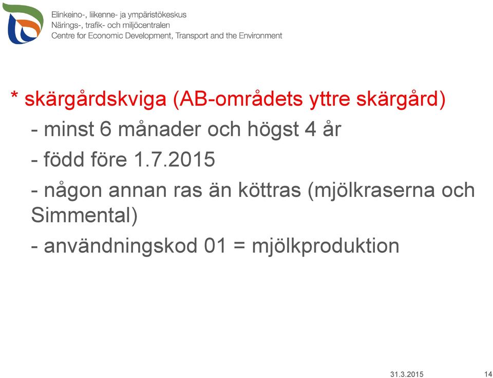 2015 - någon annan ras än köttras (mjölkraserna och