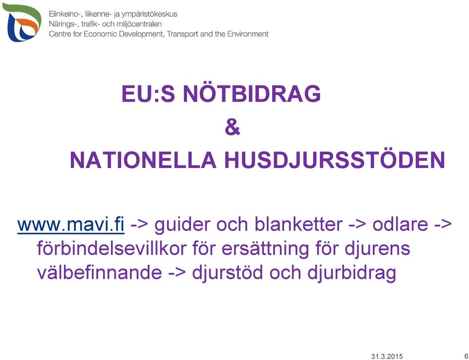 förbindelsevillkor för ersättning för djurens
