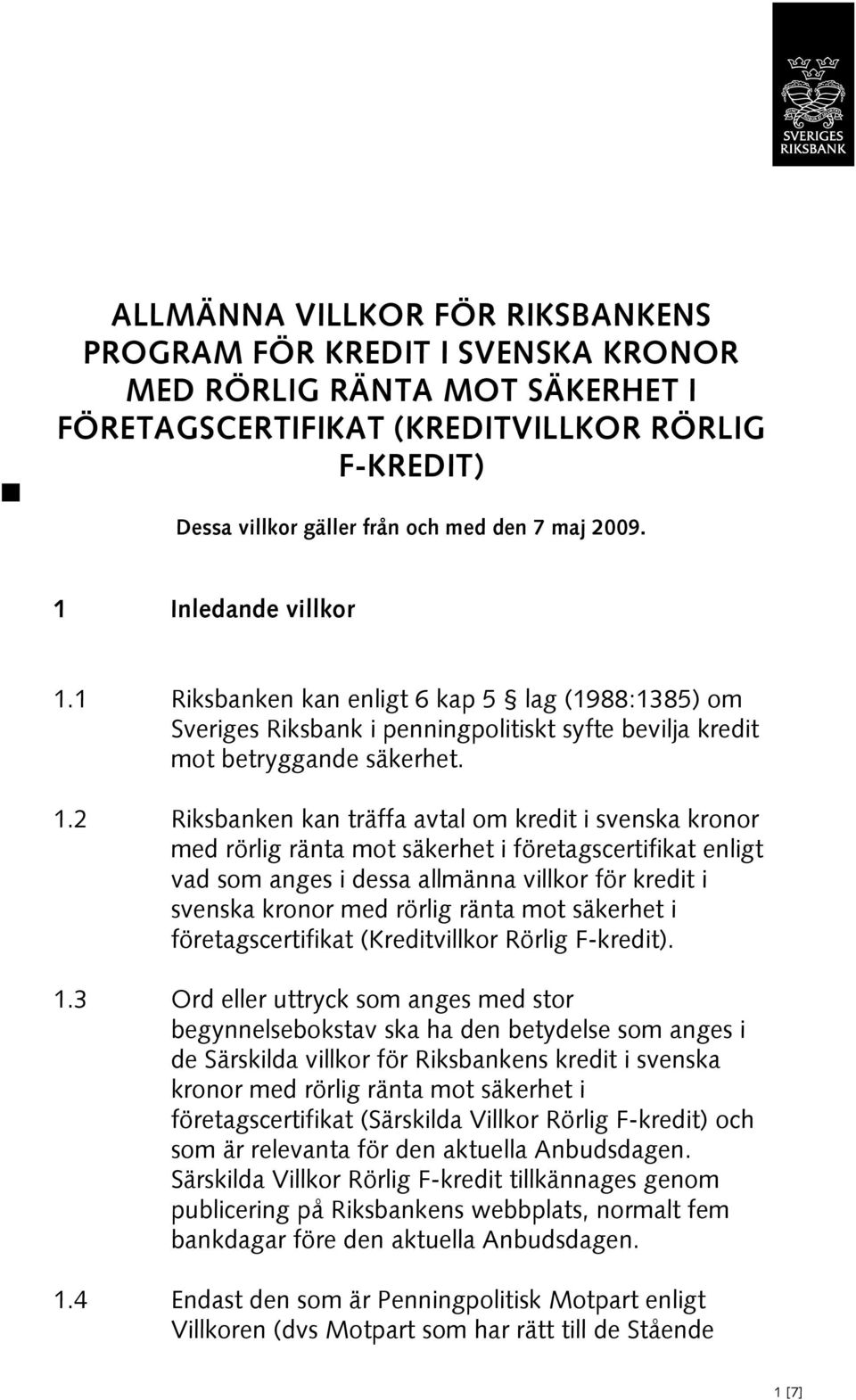 Inledande villkor 1.