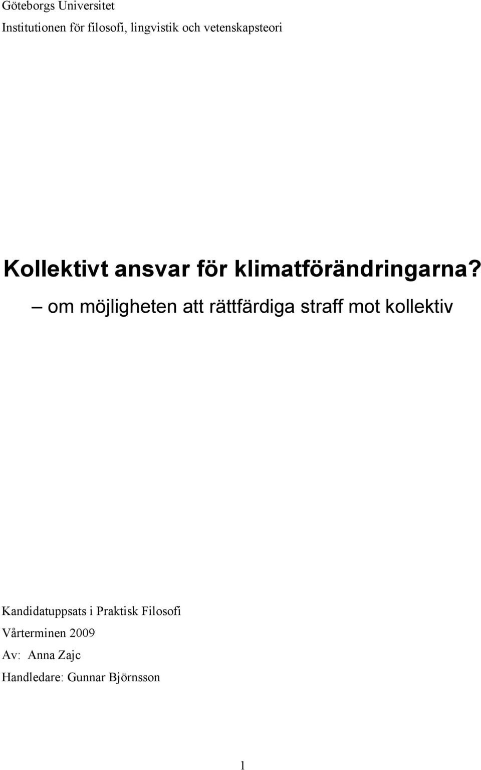 om möjligheten att rättfärdiga straff mot kollektiv Kandidatuppsats