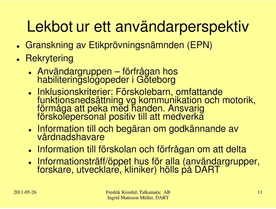 förmåga att peka med handen.