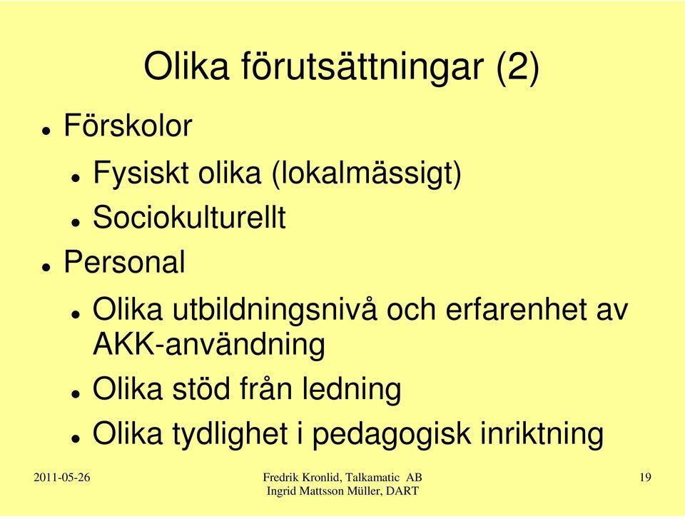 utbildningsnivå och erfarenhet av AKK-användning