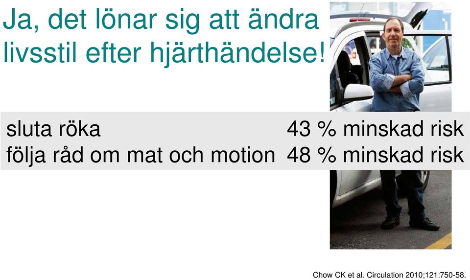 sluta röka 43 % minskad risk följa råd om