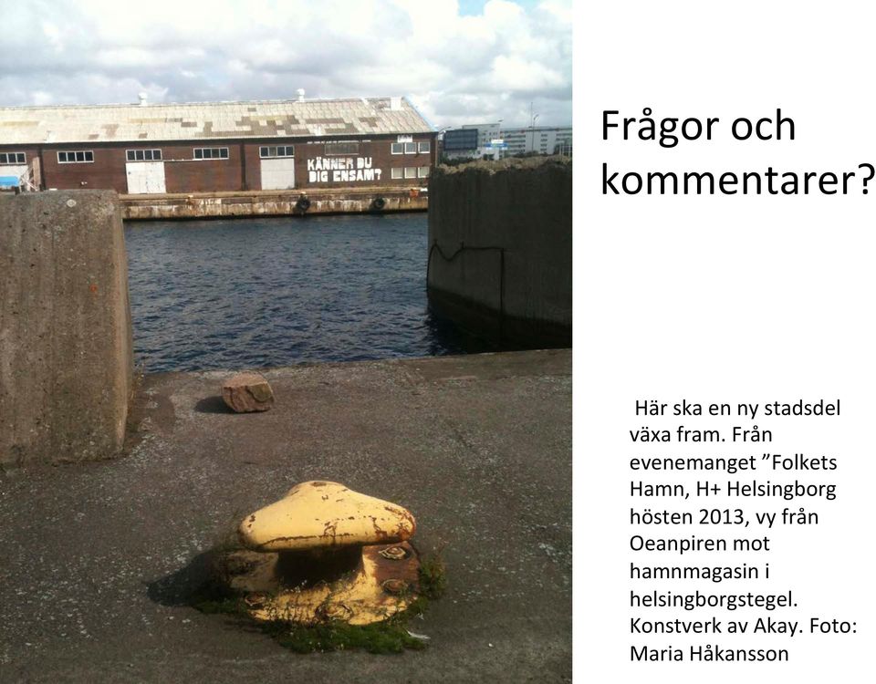 Från evenemanget Folkets Hamn, H+ Helsingborg hösten