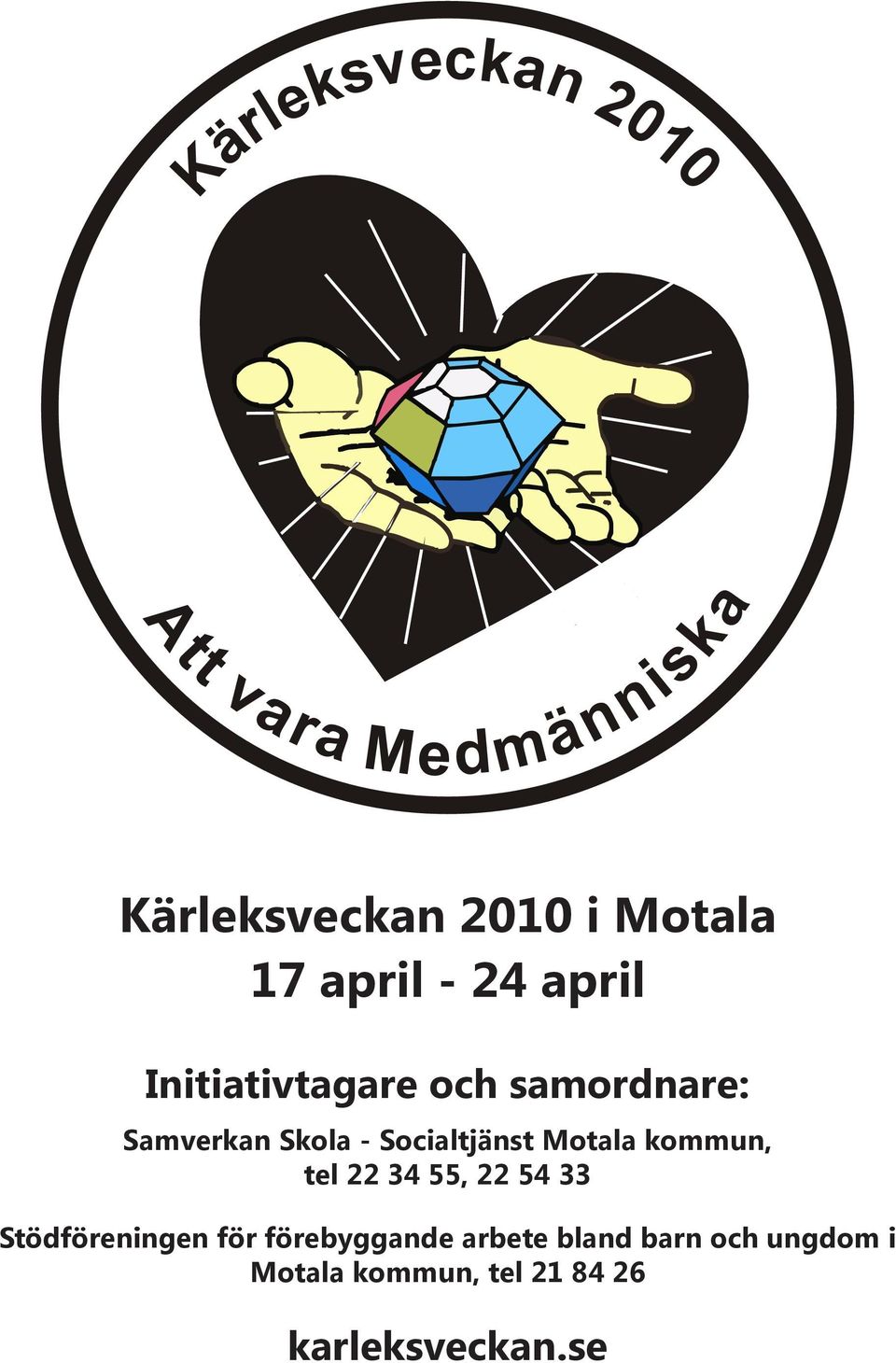 Motala kommun, tel 22 34 55, 22 54 33 Stödföreningen för