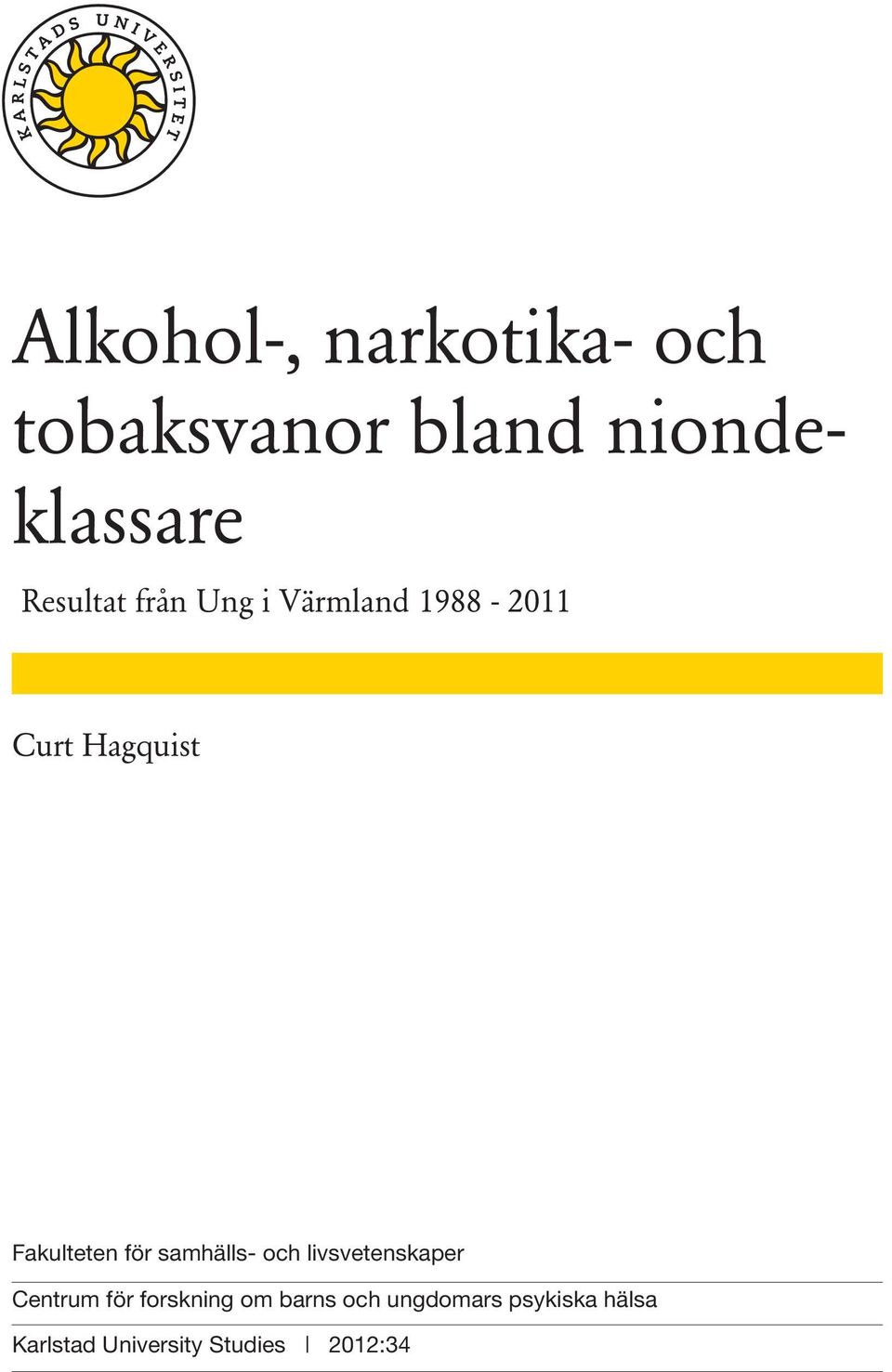 för samhälls- och livsvetenskaper Centrum för forskning om