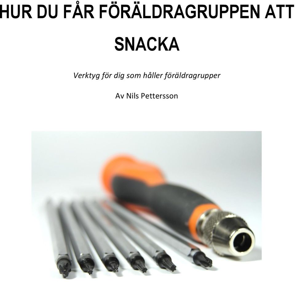 SNACKA Verktyg för dig