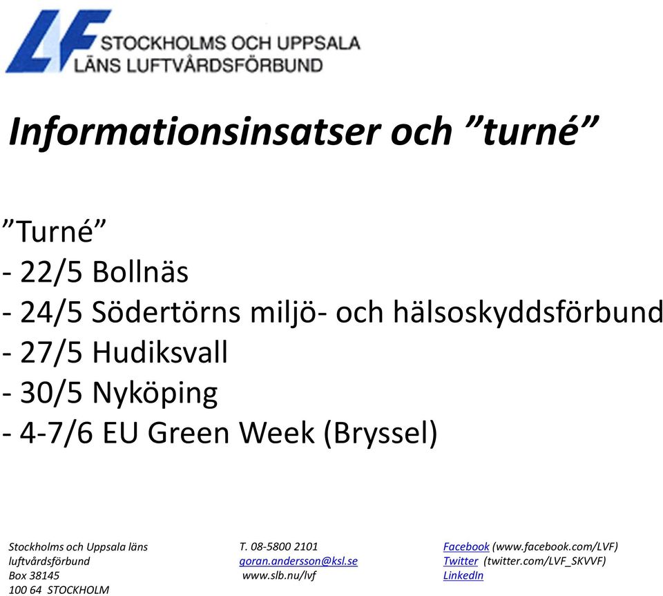 Stockholms och Uppsala läns luftvårdsförbund Box 38145 100 64 STOCKHOLM T.