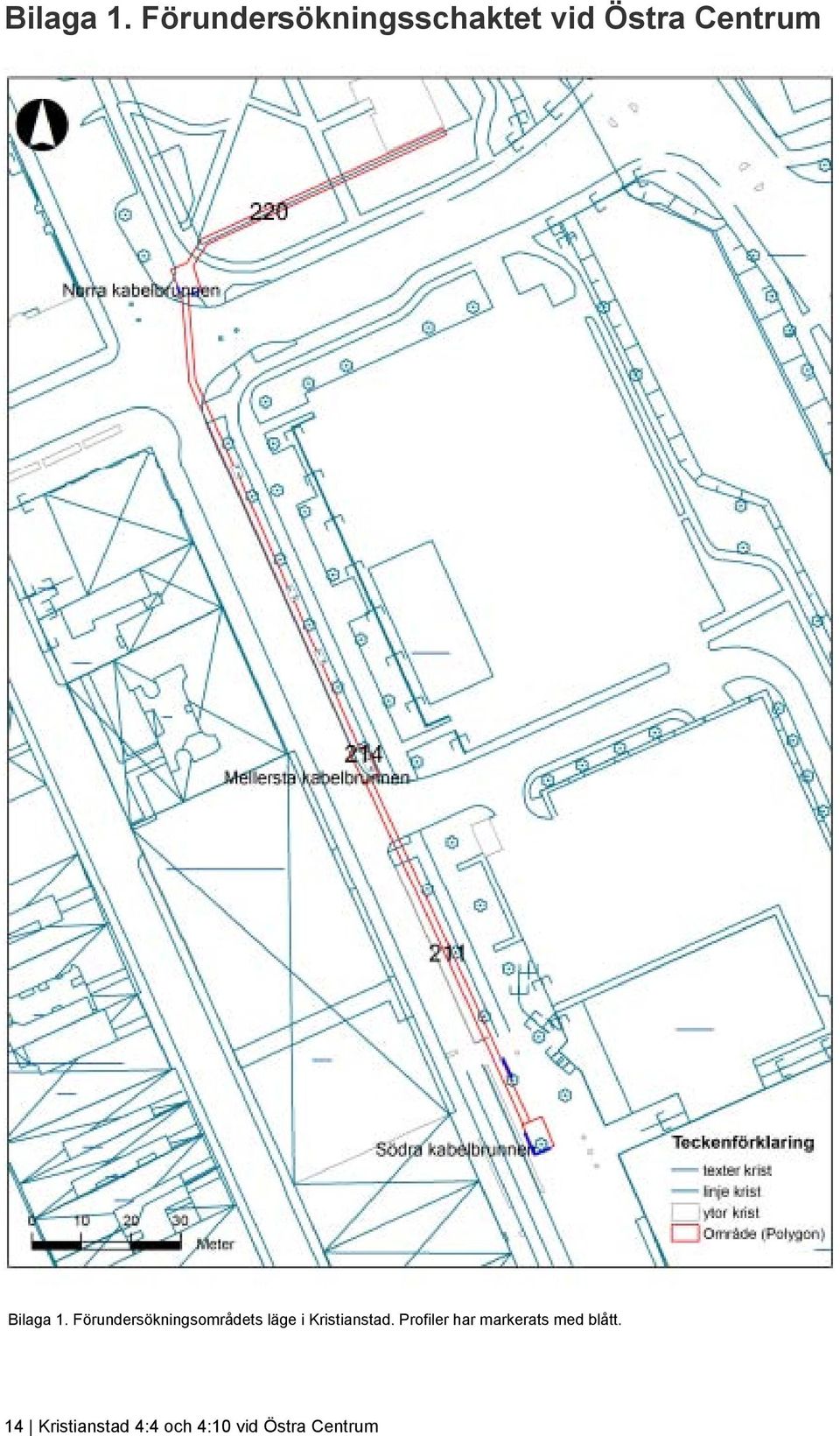 Förundersökningsområdets läge i Kristianstad.