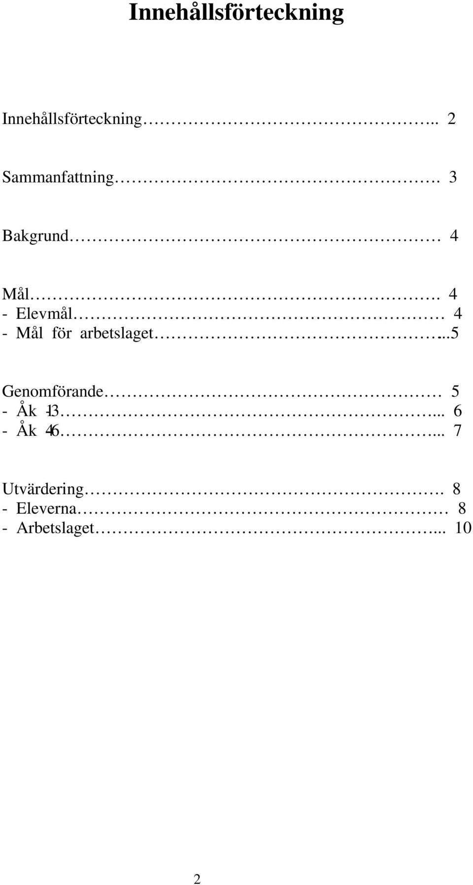 4 - Elevmål 4 - Mål för arbetslaget.