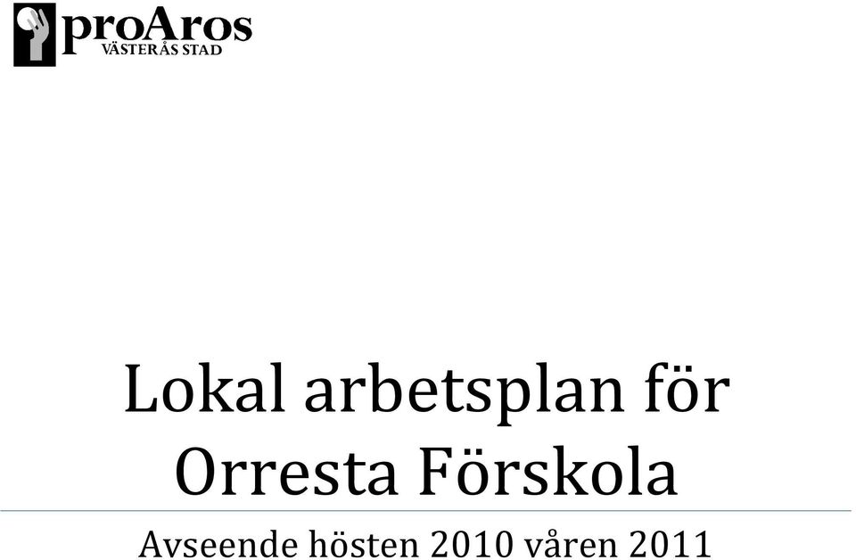 Förskola Avseende