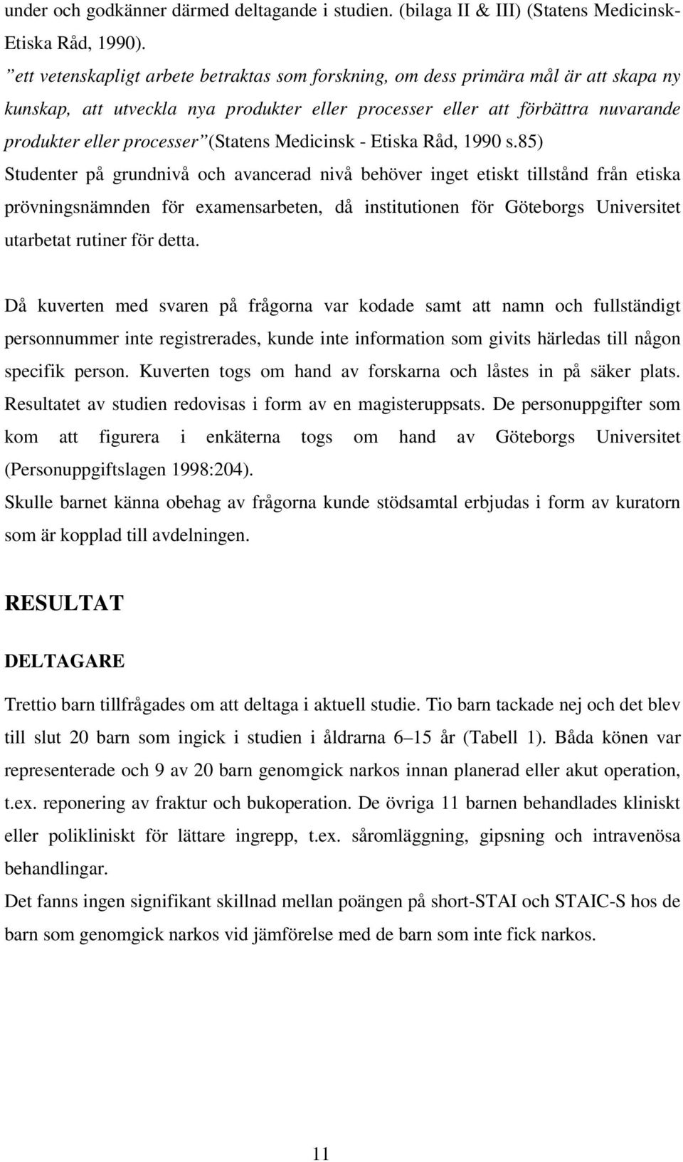 (Statens Medicinsk - Etiska Råd, 1990 s.