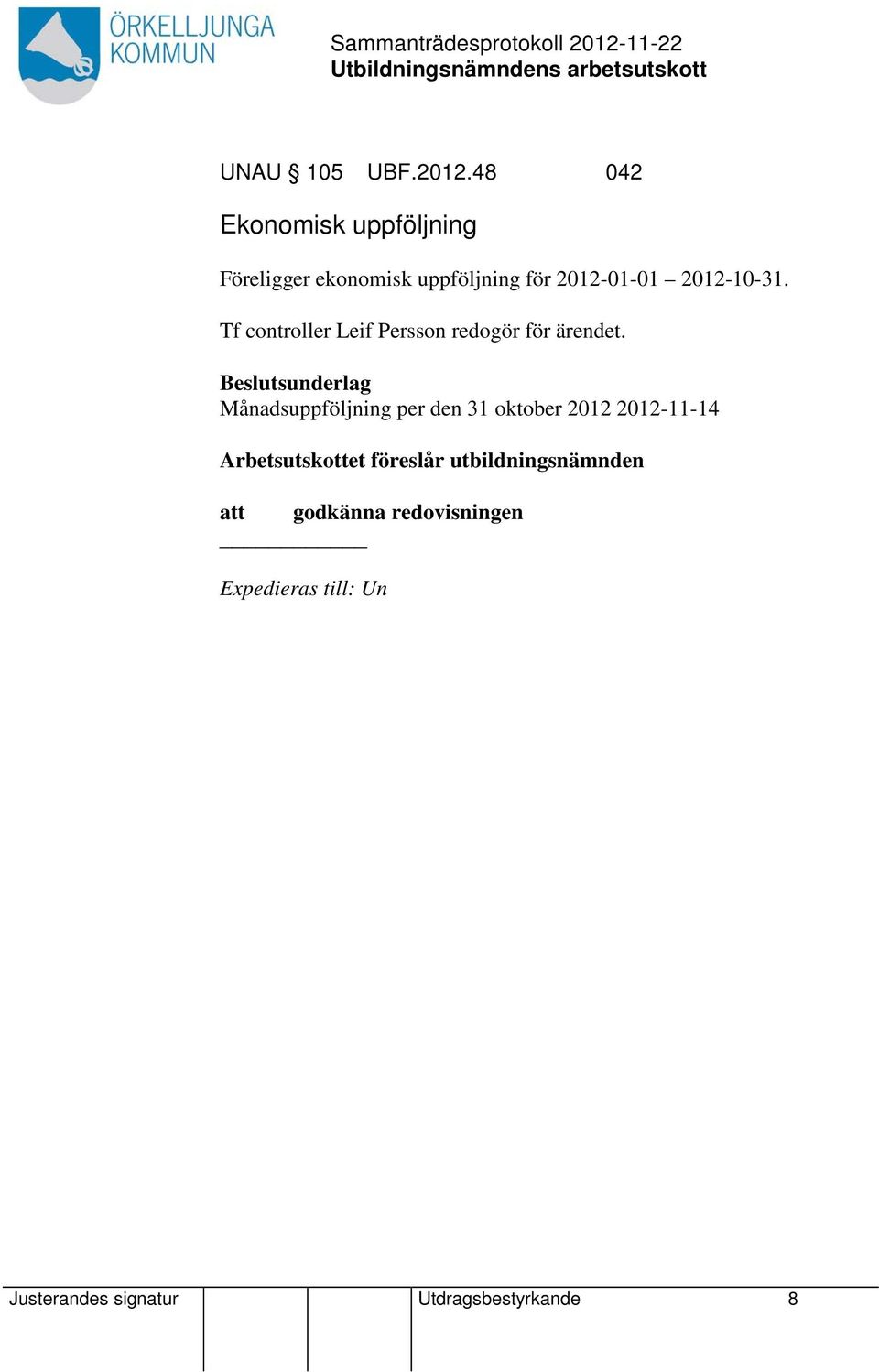 2012-10-31. Tf controller Leif Persson redogör för ärendet.
