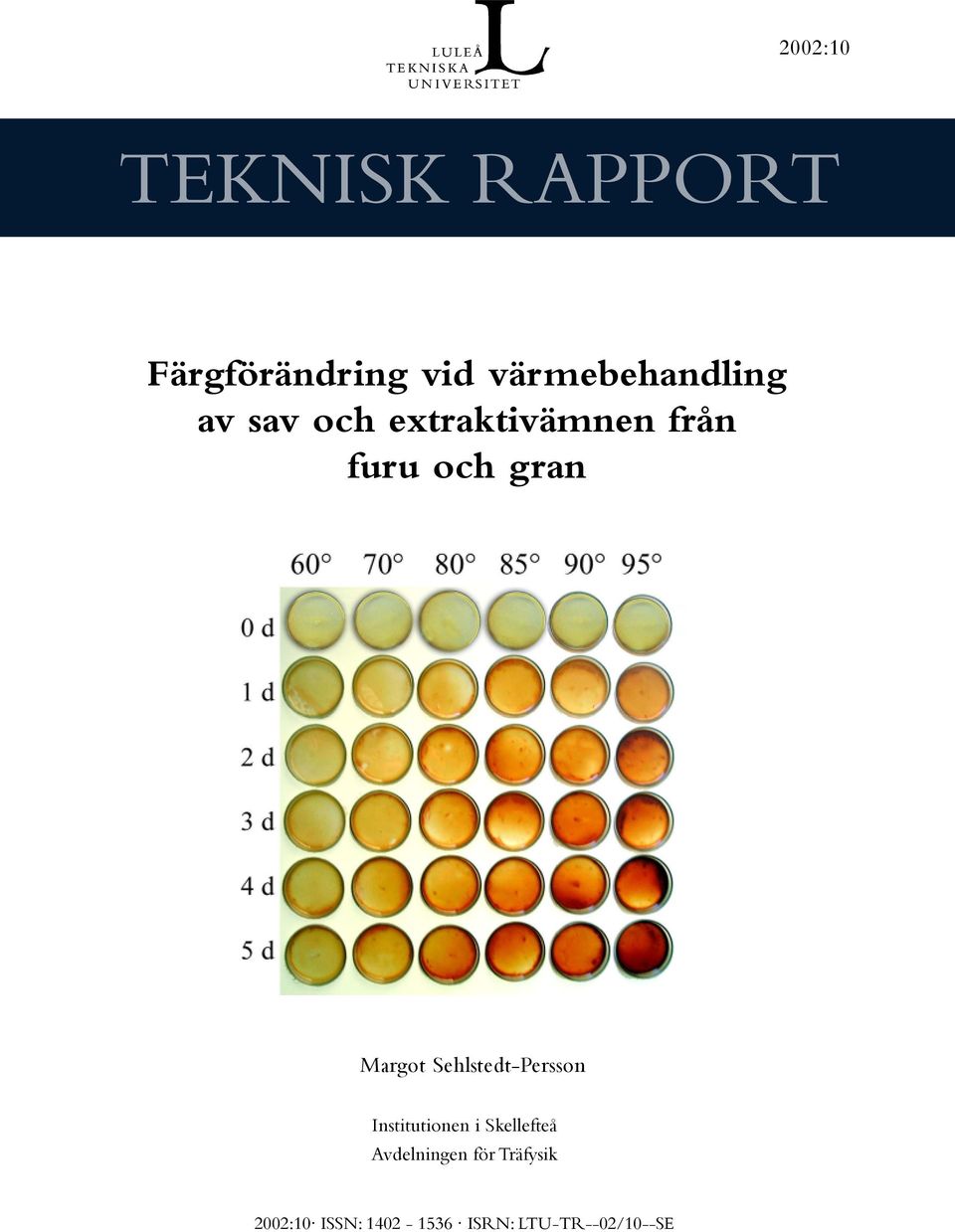 gran Margot Sehlstedt-Persson Institutionen i Skellefteå