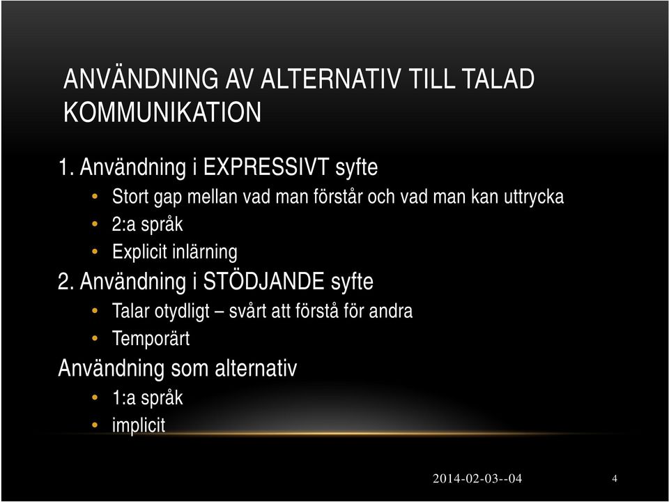 uttrycka 2:a språk Explicit inlärning 2.