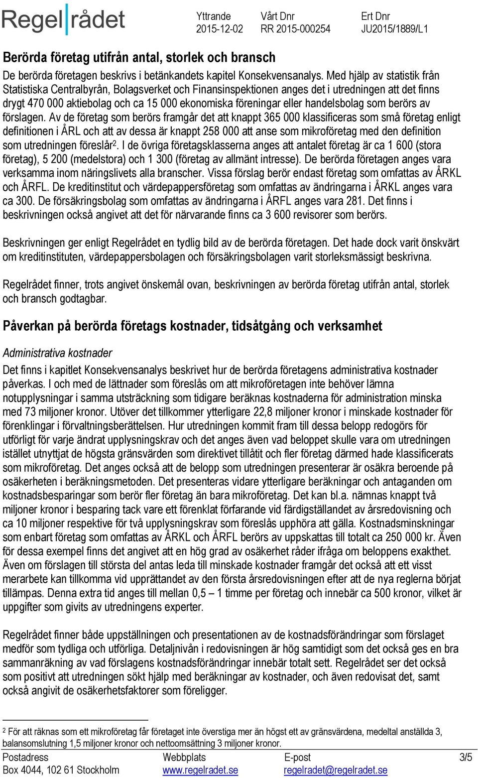 handelsbolag som berörs av förslagen.