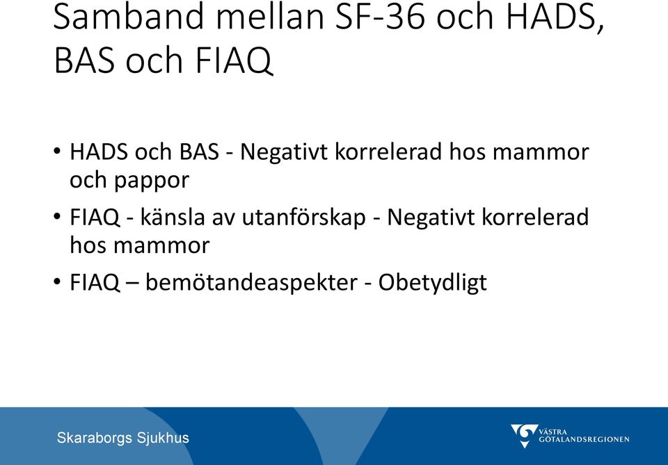 pappor FIAQ - känsla av utanförskap - Negativt