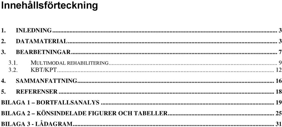 .. 12 4. SAMMANFATTNING... 16 5. REFERENSER.