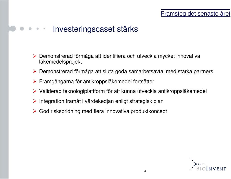 Framgångarna för antikroppsläkemedel fortsätter Validerad teknologiplattform för att kunna utveckla