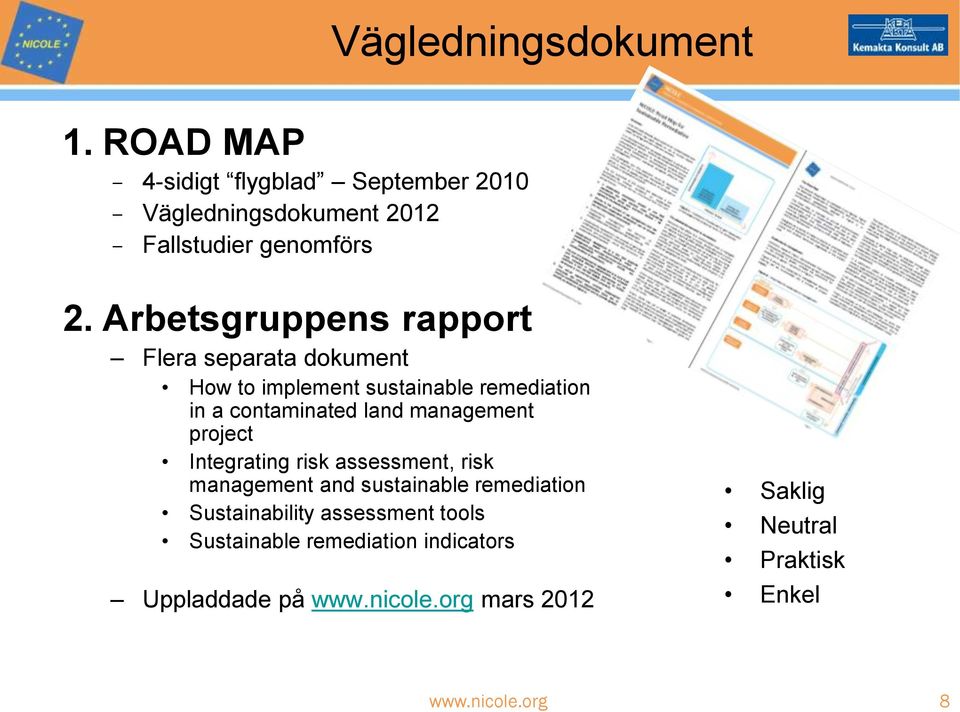management project Integrating risk assessment, risk management and sustainable remediation Sustainability assessment