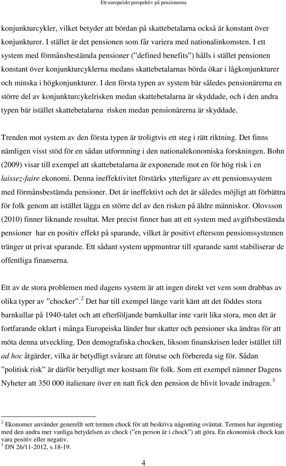 högkonjunkturer.