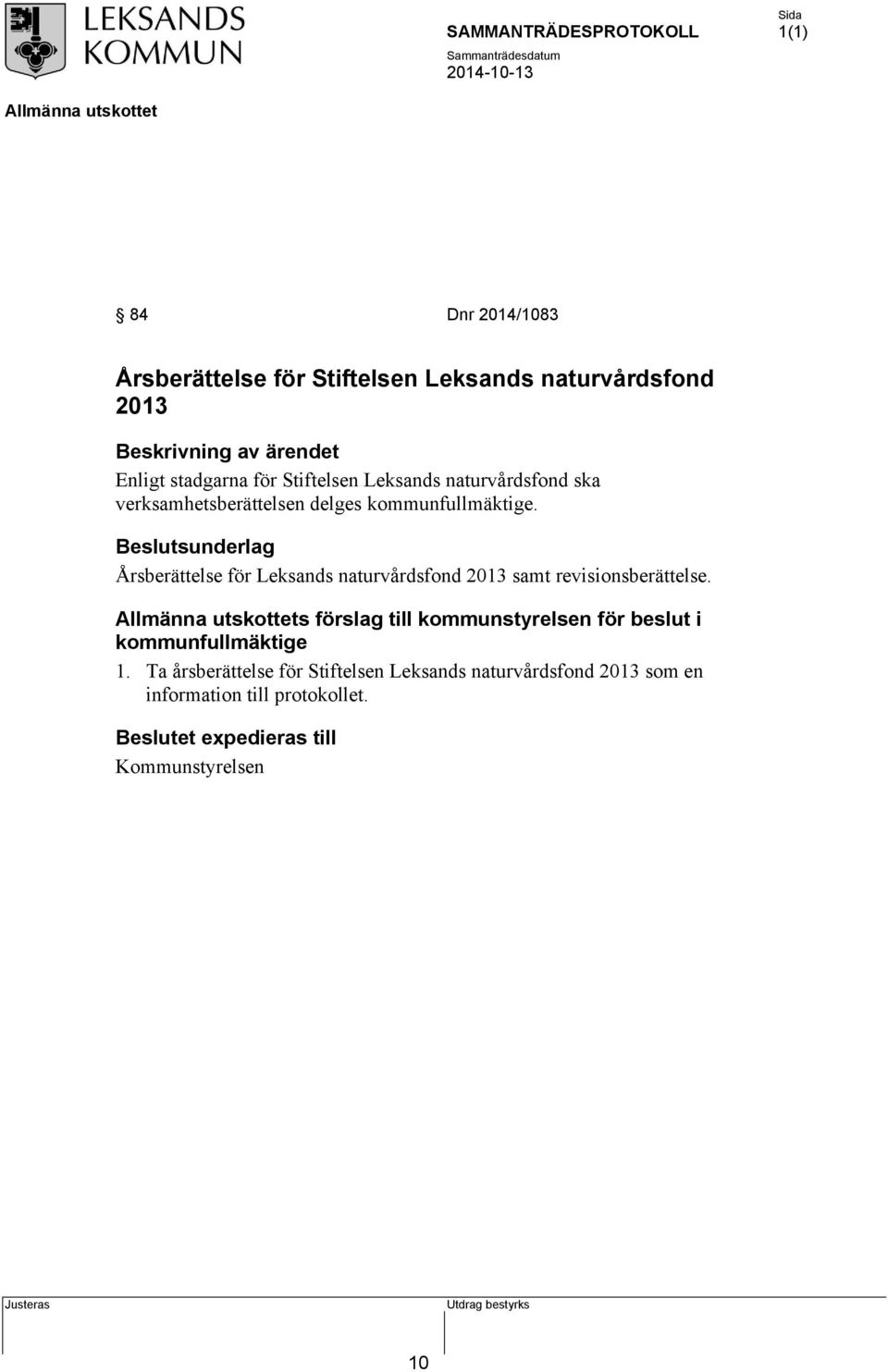 Beslutsunderlag Årsberättelse för Leksands naturvårdsfond 2013 samt revisionsberättelse.