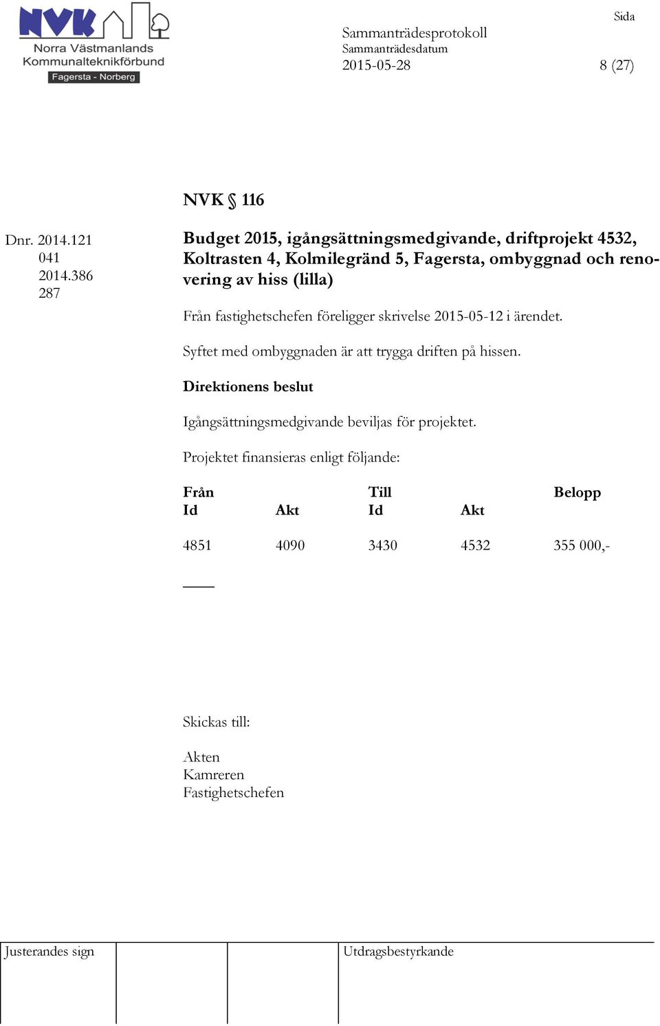 Kolmilegränd 5, Fagersta, ombyggnad och renovering av hiss (lilla) Från