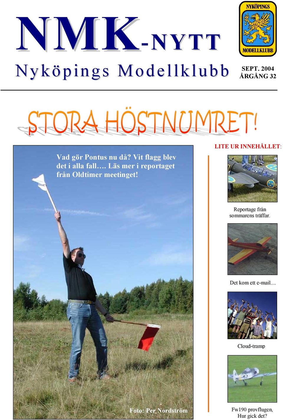 Läs mer i reportaget från Oldtimer meetinget!