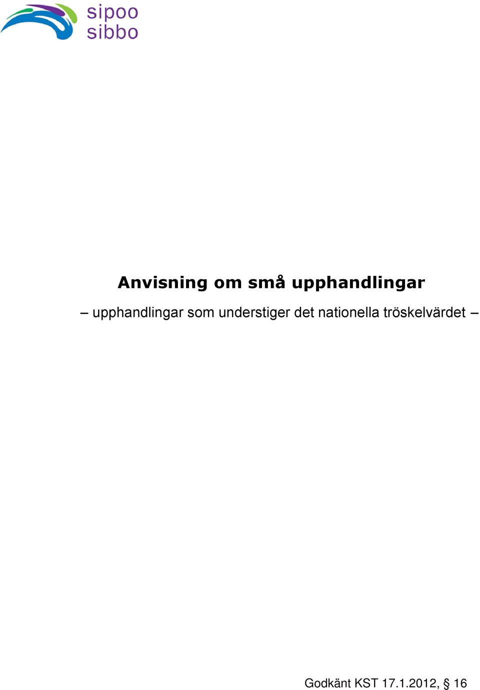 som understiger det