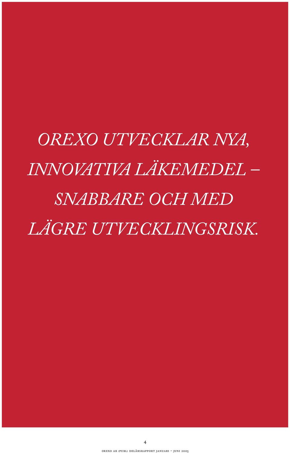 UTVECKLINGSRISK.