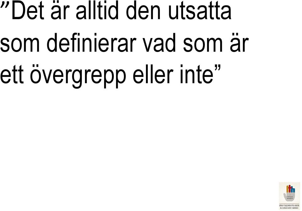 definierar vad som