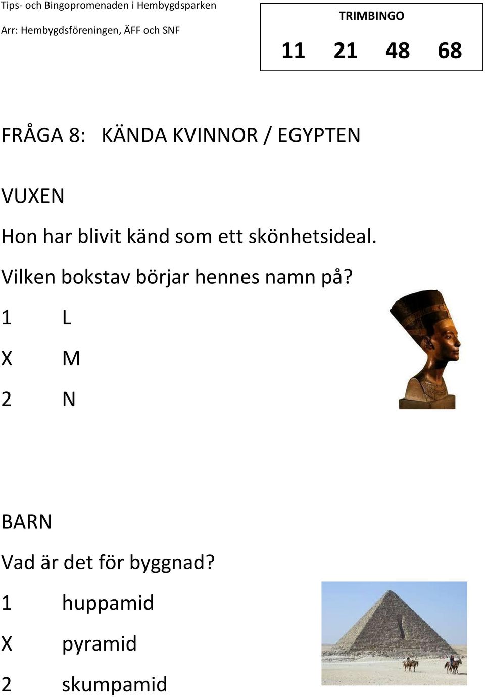 Vilken bokstav börjar hennes namn på?