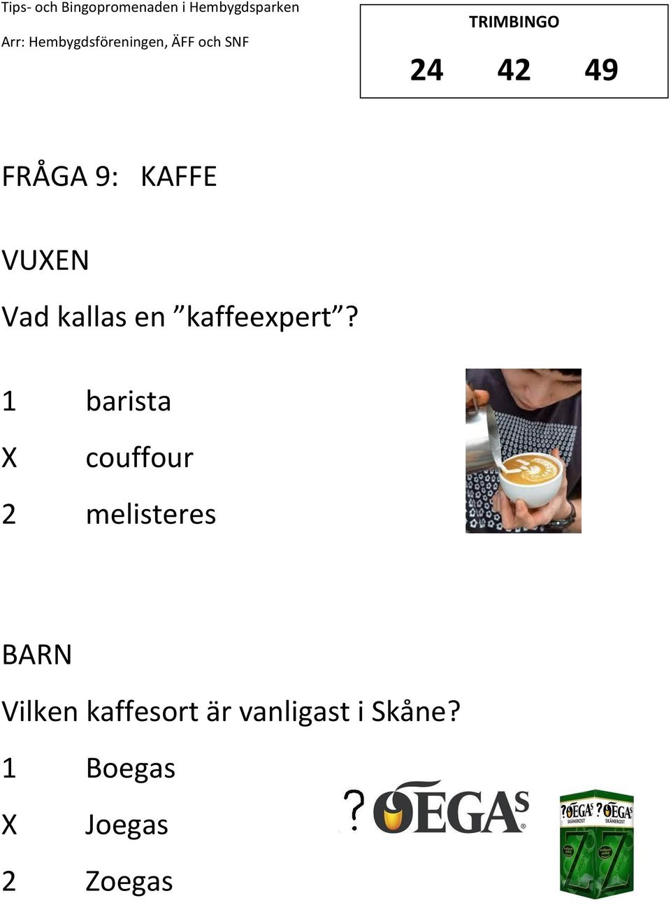 1 barista couffour 2 melisteres