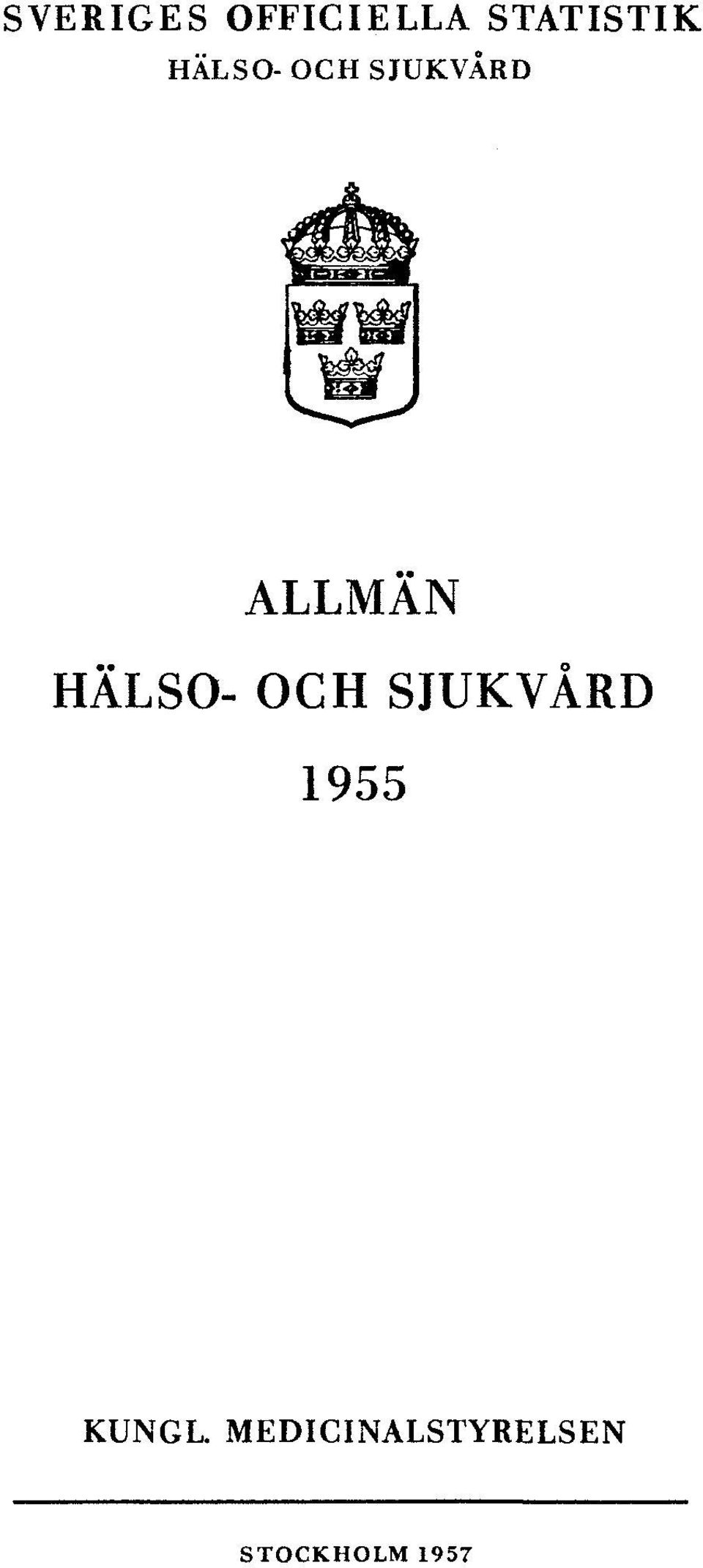 HÄLSO- OCH SJUKVÅRD 1955 KUNGL.