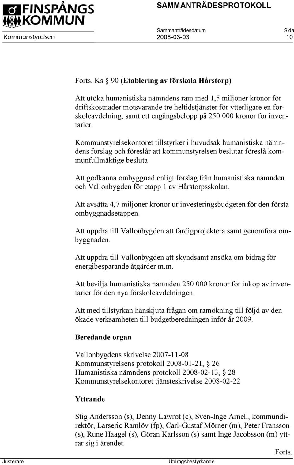 engångsbelopp på 250 000 kronor för inventarier.