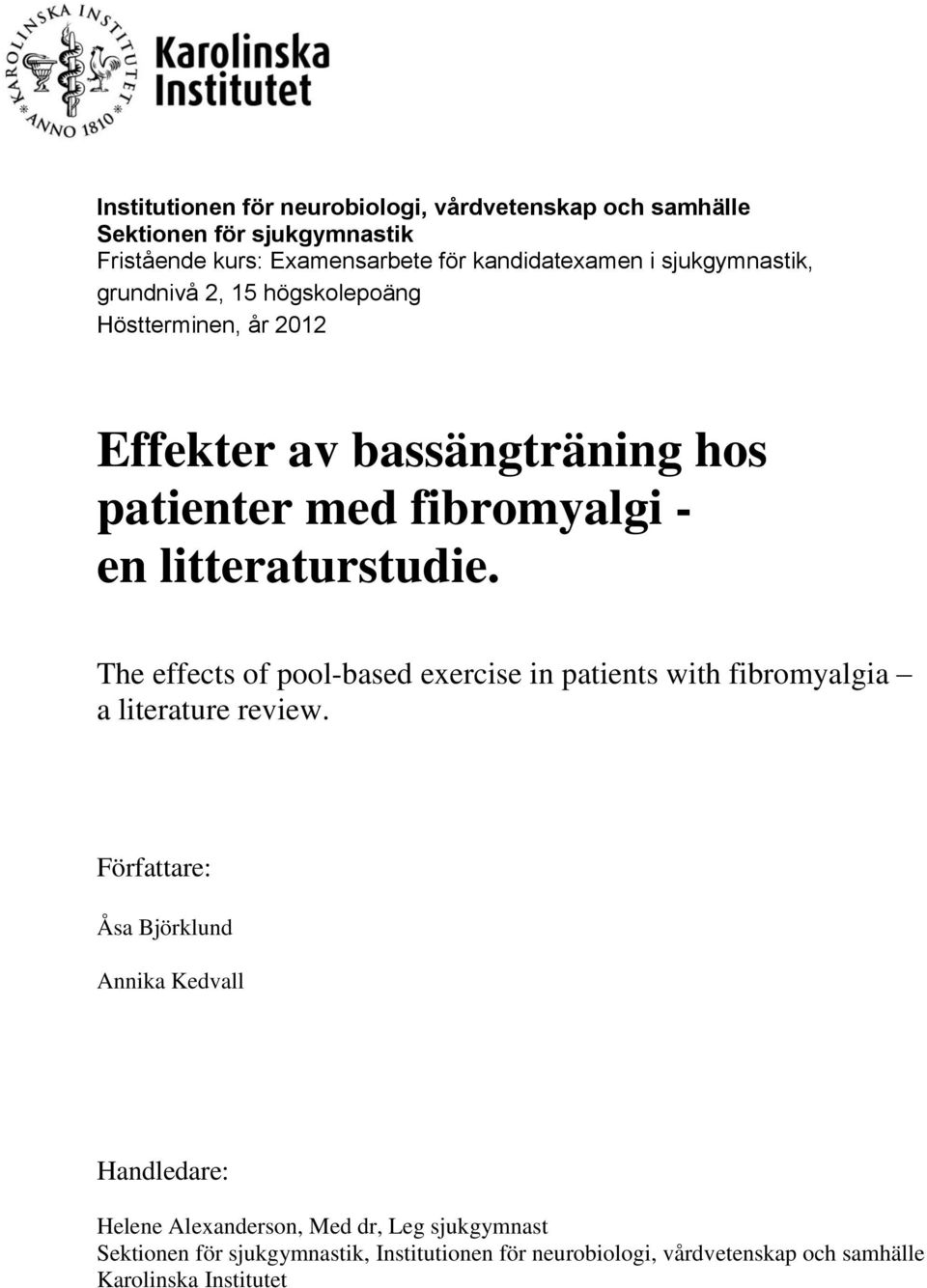 The effects of pool-based exercise in patients with fibromyalgia a literature review.