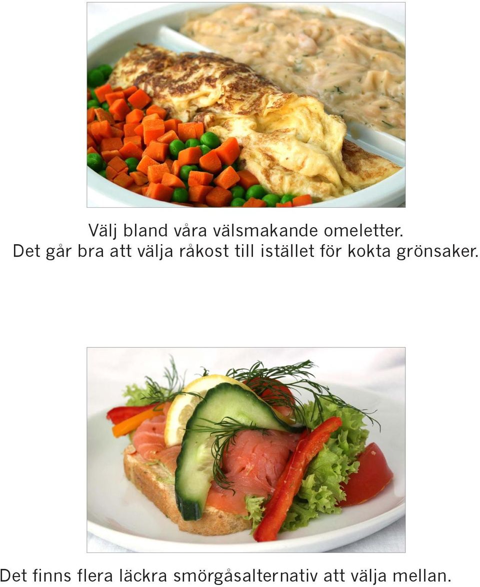 istället för kokta grönsaker.