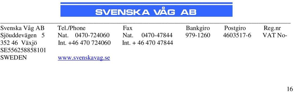 0470-47844 979-1260 4603517-6 VAT No- 352 46 Växjö Int.