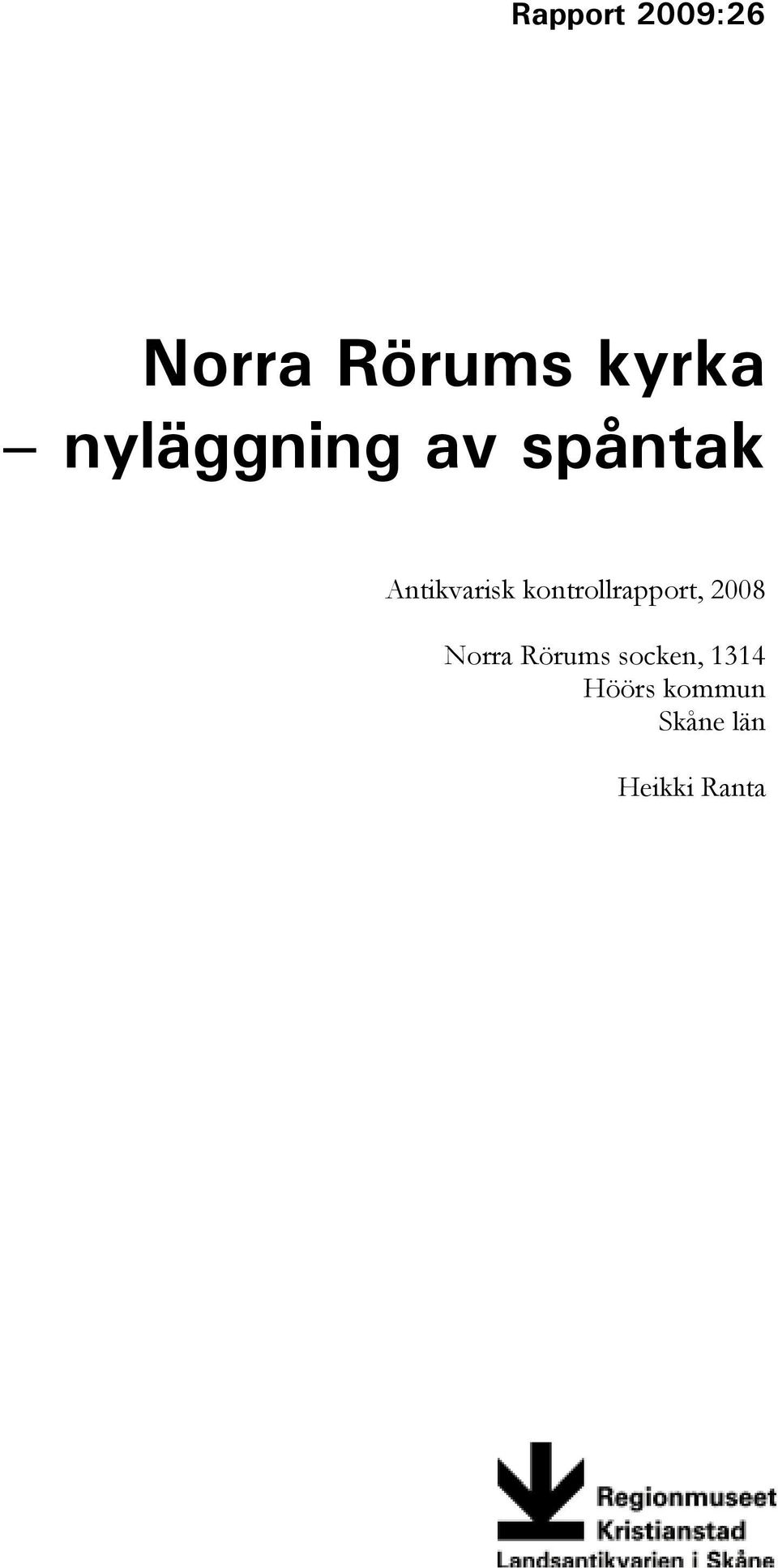 kontrollrapport, 2008 Norra Rörums