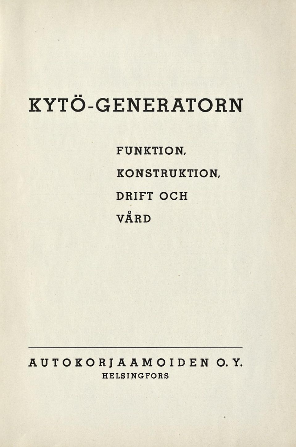 KONSTRUKTION, DRIFT