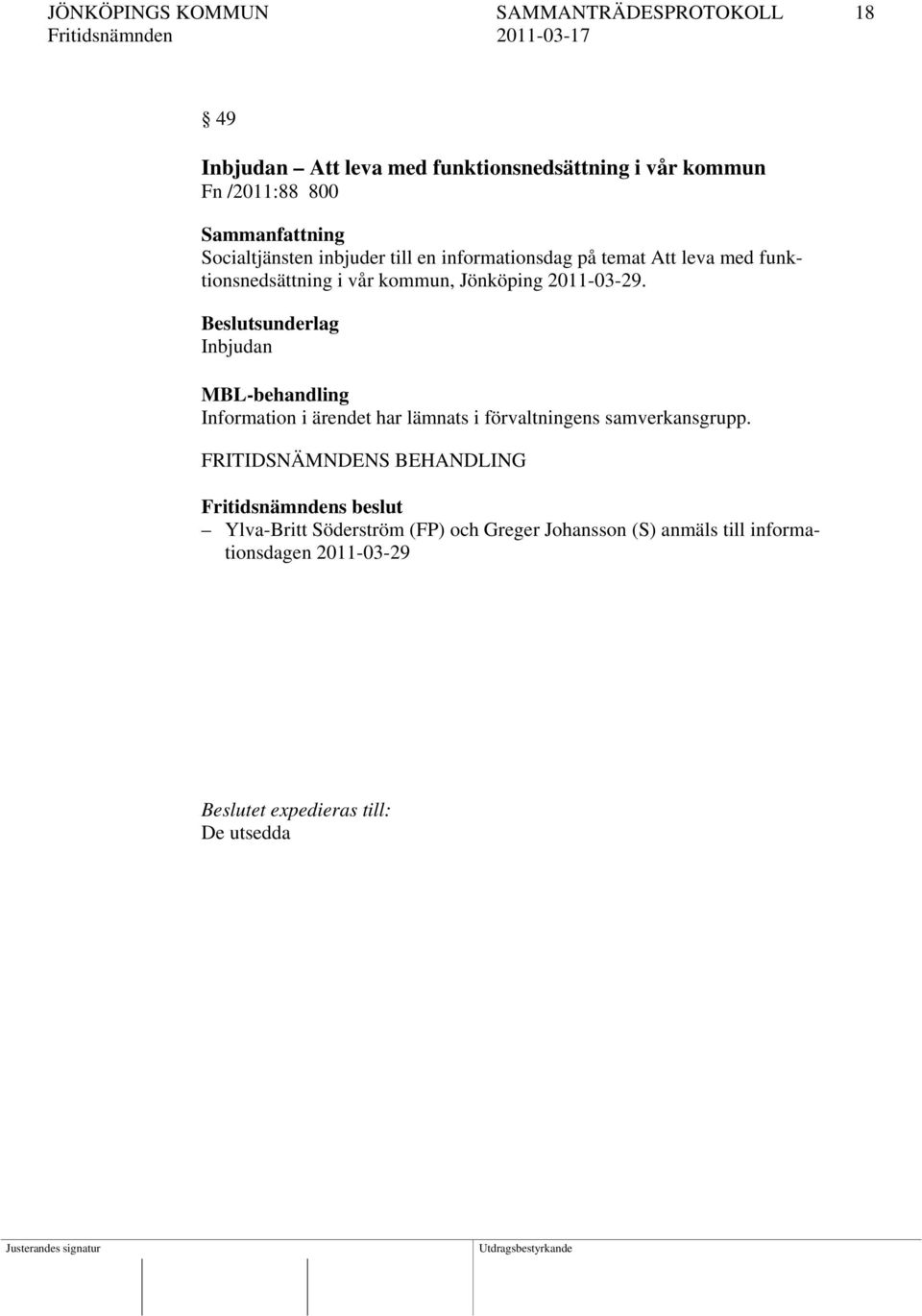 leva med funktionsnedsättning i vår kommun, Jönköping 2011-03-29.